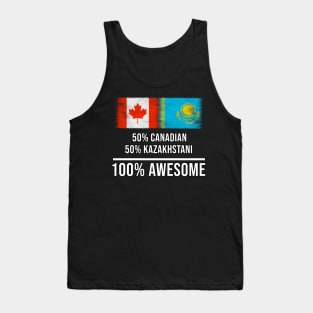 50% Canadian 50% Kazakhstani 100% Awesome - Gift for Kazakhstani Heritage From Kazakhstan Tank Top